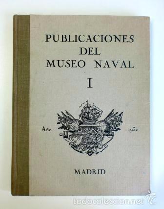 Libros antiguos: PUBLICACIONES DEL MUSEO NAVAL I (1932) - Foto 1