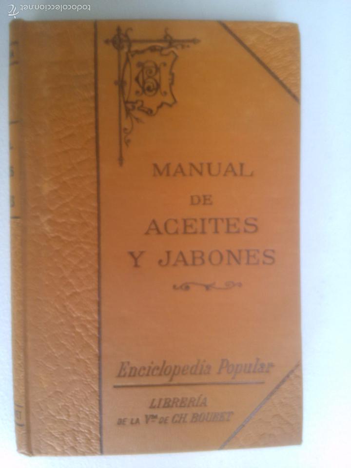 Libros antiguos: Manual de aceites y jabones. Julio Rosignon - Foto 1