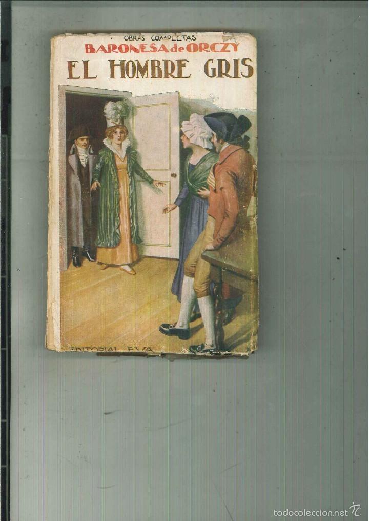 Libros antiguos: EL HOMBRE GRIS. Baronesa de Orczy - Foto 1