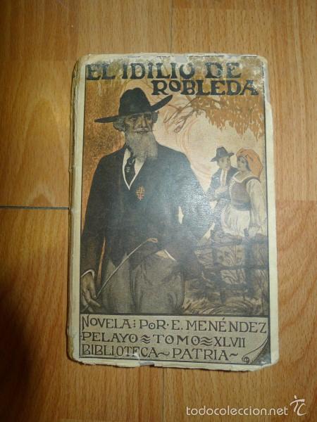 Libri antichi: MENÉNDEZ PELAYO, Enrique. El idilio de Robleda : Novela... (Biblioteca Patria de Obras Premiadas)
