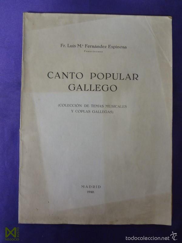 Old books: CANTO POPULAR GALLEGO. COLECCION DE TEMAS MUSICALES Y COPLAS GALLEGAS.FR. LUIS M&ordf; FERNANDEZ ESPINOSA