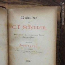 Libros antiguos: DRAMAS. C.F. SCHILLER. DON CARLOS, LA CONJURACION DE FIESCO... 1882.