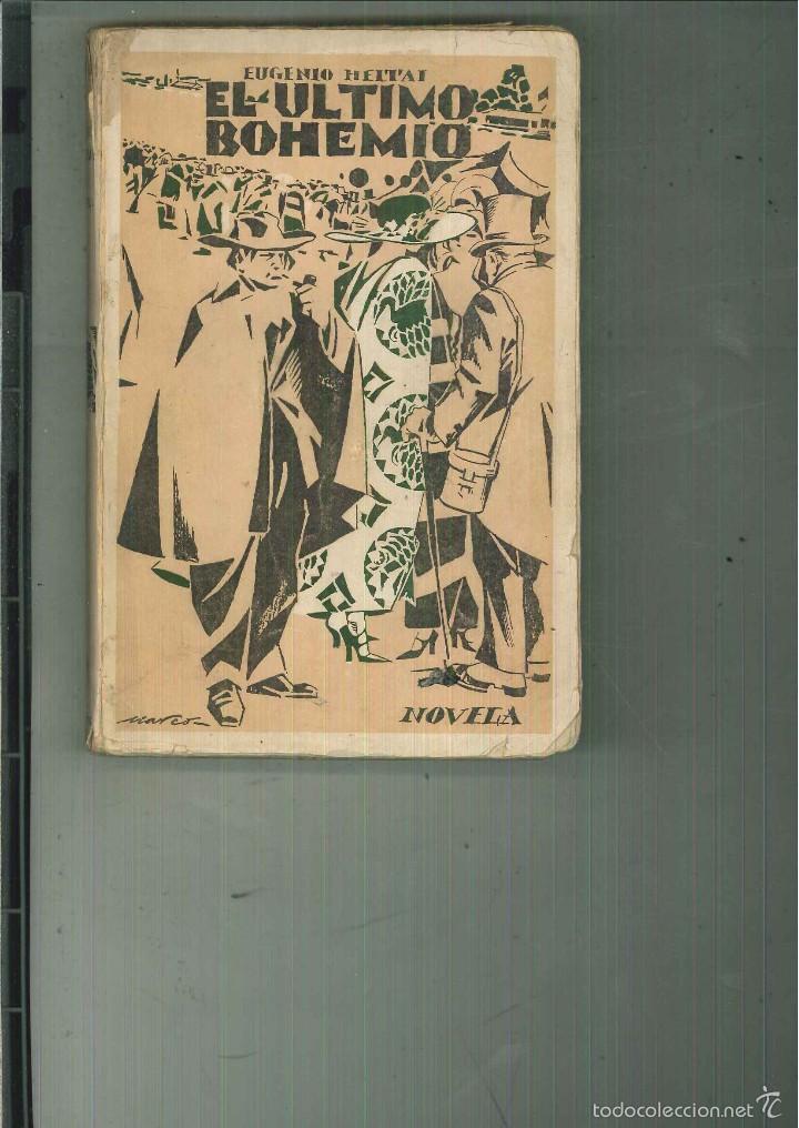 Libros antiguos: EL &Uacute;LTIMO BOHEMIO. Eugeni Heltai - Foto 1