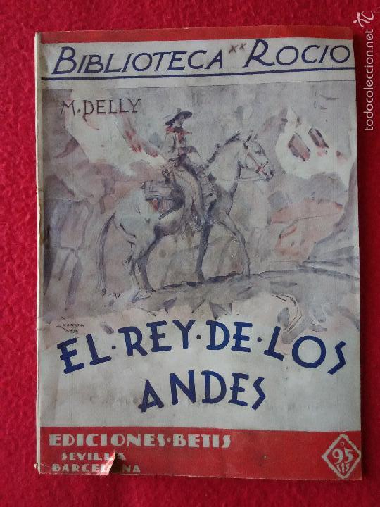 Libros antiguos: Biblioteca rocio.   El rey de los Andes - Foto 1