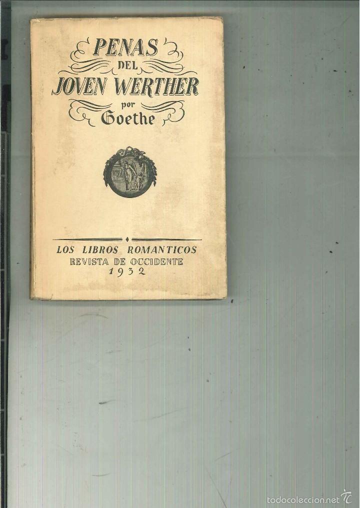 Libros antiguos: PENAS DEL JOVEN WERTHER. Goethe - Foto 1