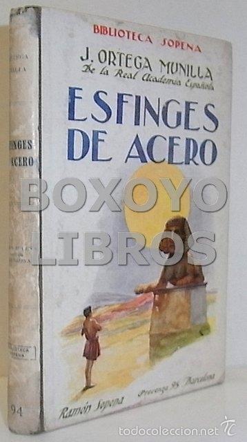 Libros antiguos: ORTEGA MUNILLA, J. Esfinges de acero - Foto 1