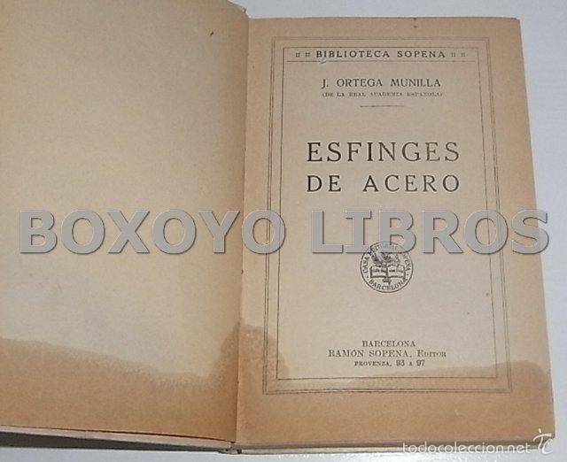 Libros antiguos: ORTEGA MUNILLA, J. Esfinges de acero - Foto 2