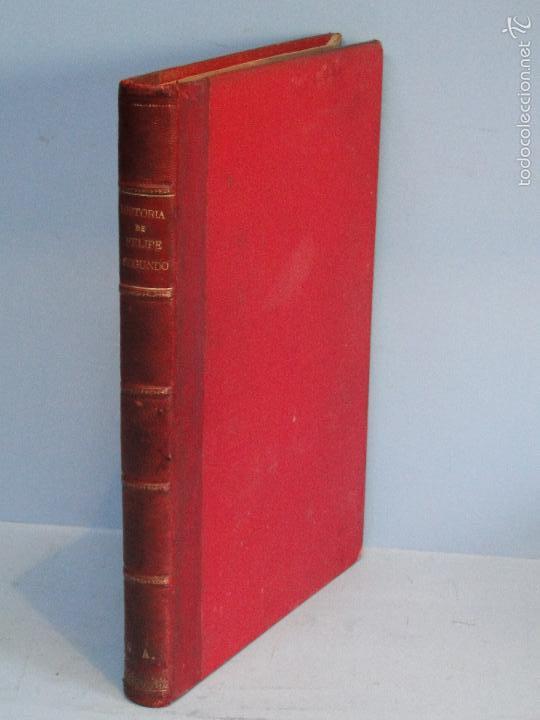 Libros antiguos: HISTORIA DE FELIPE II.--FORNERON, H