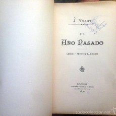 Libros antiguos: YXART : EL AÑO PASADO. (LETRAS Y ARTES EN BARCELONA) 1890. (JUEGOS FLORALES, APELES MESTRES, CANTE F
