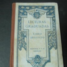 Libros antiguos: LECTURAS GRADUADAS LIBRO SEGUNDO EDITORIAL FTD 1922 TAPA DURA . Lote 58257901