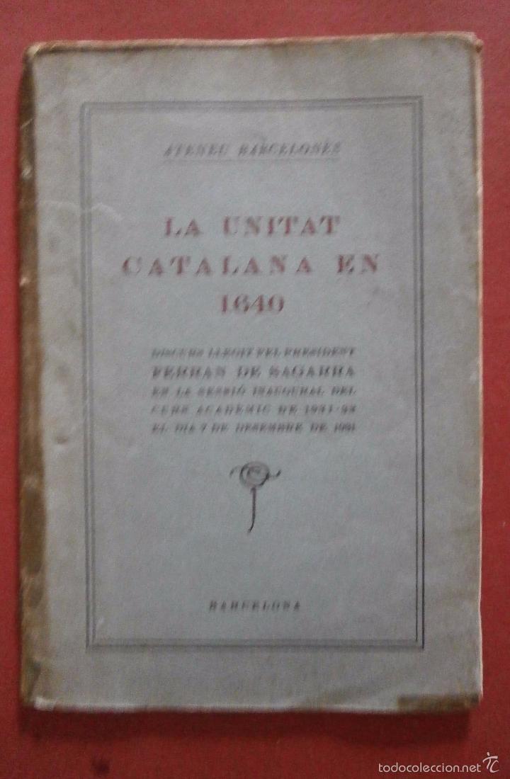 Libros antiguos: La unitat catalana en 1640. Ferran de Sagarra