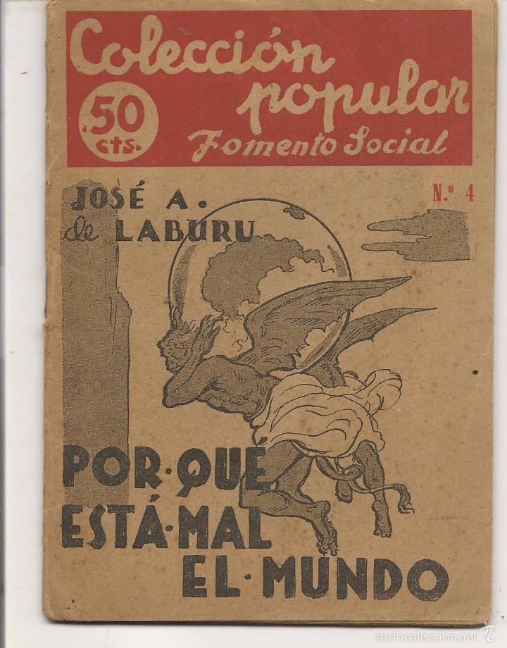 Livres anciens: COLECCI&Oacute;N POPULAR. FOMENTO SOCIAL. N&ordm; 4. POR QU&Eacute; EST&Aacute; MAL EL MUNDO. JOS&Eacute; A. LABURU. (P/D69)