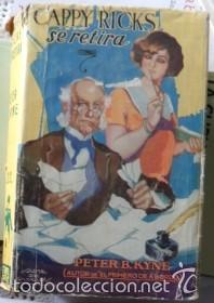 Libros antiguos: Cappy Ricks se retira, Peter B. Kyne - Foto 1