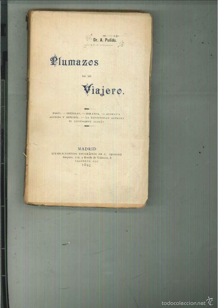 Libros antiguos: PLUMAZOS DE UN VIAJERO. Dr. A. Pulido - Foto 1