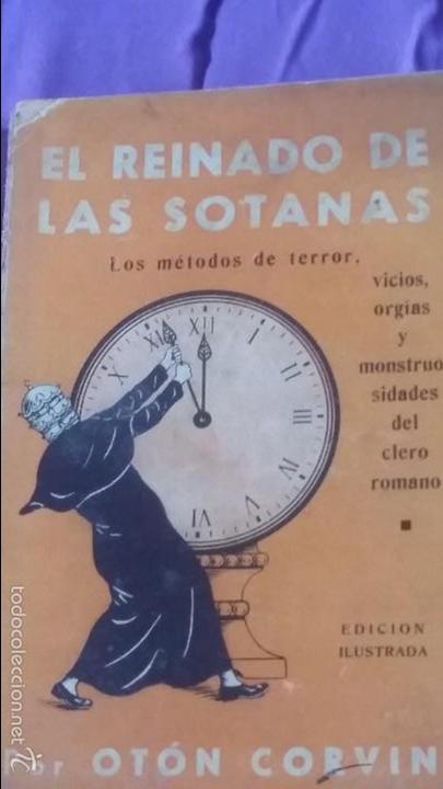 Libros antiguos: El Reinado de las sotanas. Ot&oacute;n Corvin - Foto 1
