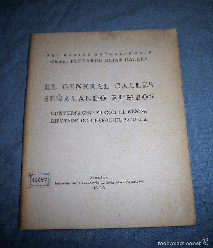 Old books: EL GENERAL CALLES SE&Ntilde;ALANDO RUMBOS - MEXICO A&Ntilde;O 1933 - MUY RARO.