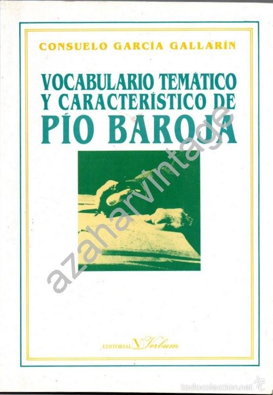 Libros antiguos: VOCABULARIO TEM&Aacute;TICO Y CARCTER&Iacute;STICO DE PIO BAROJA, CONSUELO GARC&Iacute;A GALLAR&Iacute;N, VERBUM MADRID 1991