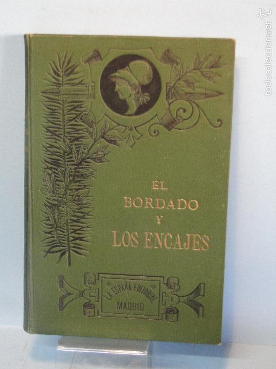 Libros antiguos: EL BORDADO Y LOS ENCAJES.-- ERNESTO LEF&Eacute;BURE - Foto 1