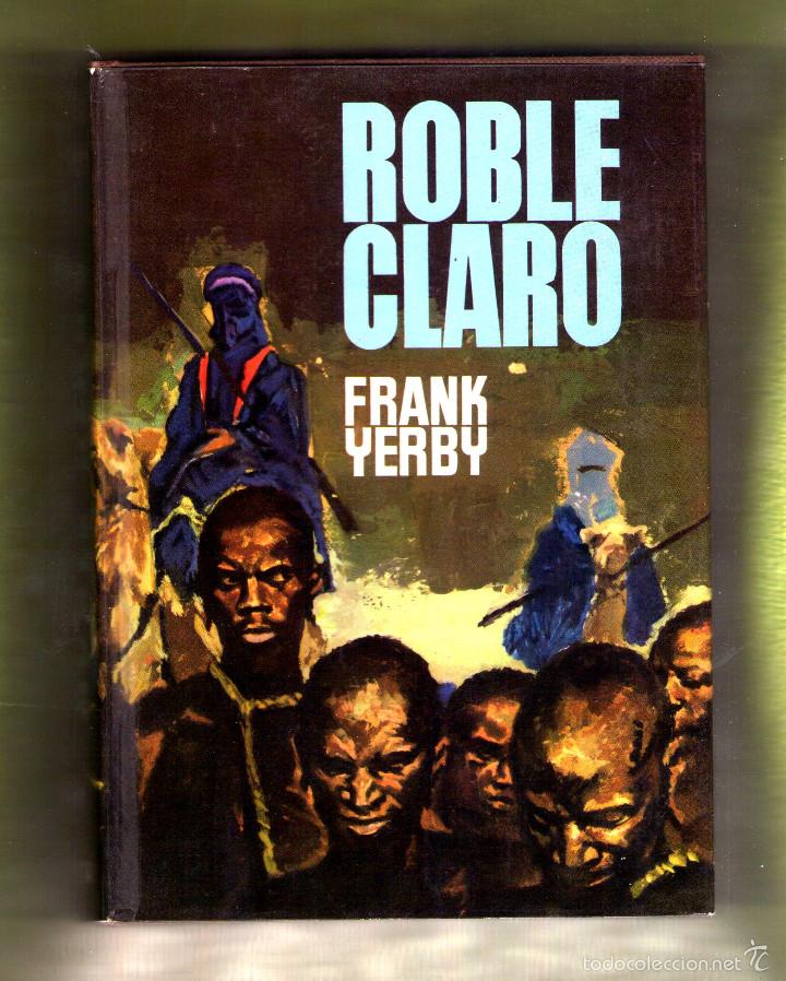 Libros antiguos: ROBLE CLARO--FRANK YERBY - Foto 1