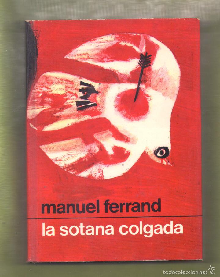Libros antiguos: LA SOTANA COLGADA--DE MANUEL FERRAND - Foto 1