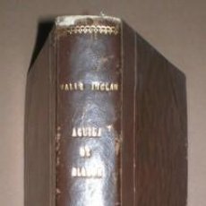 Libros antiguos: VALLE-INCLAN, RAMÓN DEL: AGUILA DE BLASON. COMEDIA BÁRBARA. OPERA OMNIA XIV. 1922 . Lote 58925215