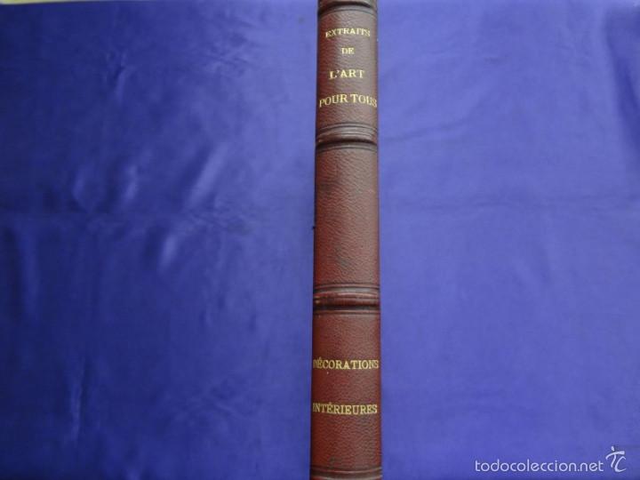Libri antichi: EXTRAITS DE L'ART POUR TOUS. ENCYCLOPEDIE DE L'ART INDUSTRIEL & DECORATIF. DECORATIONS INTERIEURES