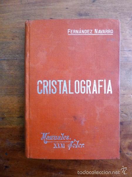 Libros antiguos: FERN&Aacute;NDEZ NAVARRO, Luis. Cristalograf&iacute;a. (Manuales Soler ; 31) - Foto 1