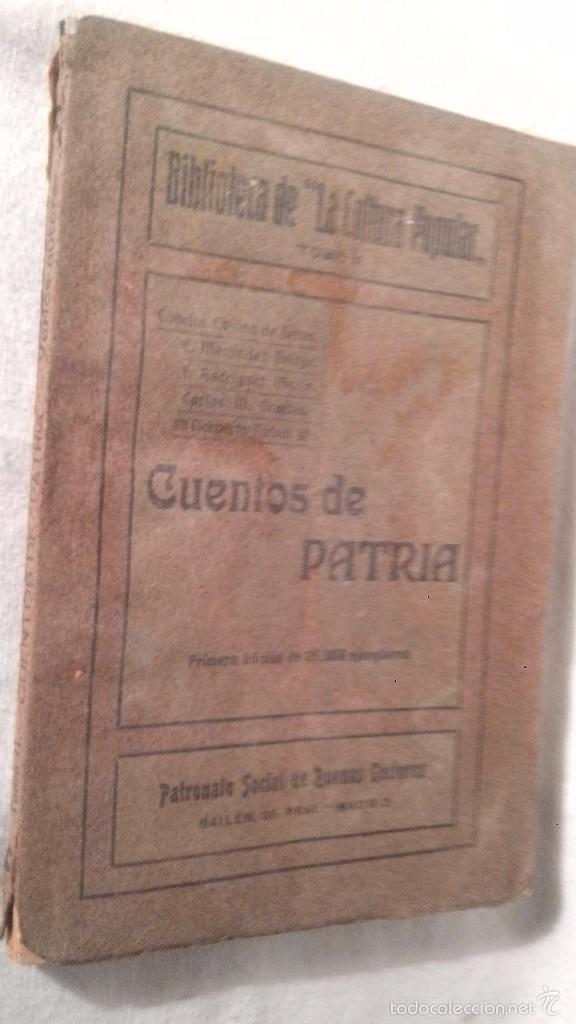 Libri antichi: ANTIGUO LIBRO ORIGINAL CUENTOS DE PATRIA 124 PAG