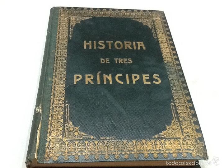 Libros antiguos: Historia de tres pr&iacute;ncipes 1910 - Foto 1