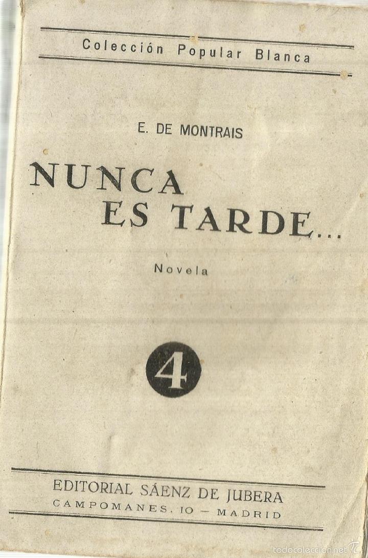 Libros antiguos: NUNCA ES TARDE. E. DE MONTRAIS. EDITORIAL S&Aacute;ENZ D JUBERA. MADRID. - Foto 1