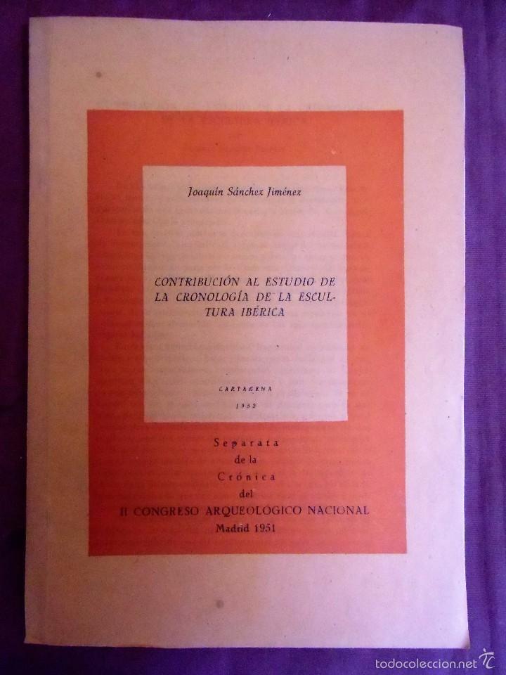 Antiquarische B&uuml;cher: Contribuci&oacute;n al estudio de la cronolog&iacute;a de la Escultura Ib&eacute;rica, Cartagena 1952.