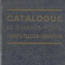 Libros antiguos: CATALOGUE DE TIMBRES-POSTE. YVERT & TELLIER-CHAMPION. PARIS. 1938