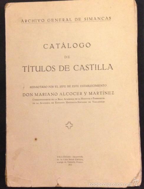 Libros antiguos: CATALOGO DE TITULOS DE CASTILLA, VALLADOLID 1927 - Foto 1
