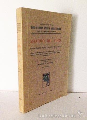 Libros antiguos: Estatuto del vino. (Revista de Alcoholes, Azúcares e Industrias Derivadas. Madrid, 1933 - Foto 1 - 60851915