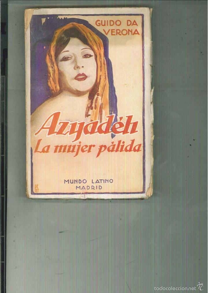 Libros antiguos: AZYAD&Eacute;H LA MUJER P&Aacute;LIDA. Guido da Verona - Foto 1