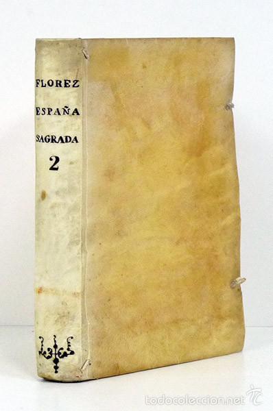Libros antiguos: Henrique FLÓREZ [Enrique] España sagrada. T. II: Cronologia Historia Antigua de estos Reinos... 1754 - Foto 1 - 114869852