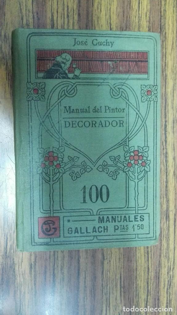 Libri antichi: MANUAL DEL PINTOR DECORADOR MANUALES SOLER 100. L11284