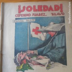 Libros antiguos: ¡SOLEDAD! - CEFERINO SUAREZ - LECTURAS PARA TODOS Nº 134, DE 1934.- 2º PARTE. Lote 61410663