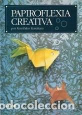 Libros antiguos: Papiroflexia creativa - Kunihiko Kashara - Foto 1