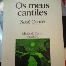 Libros antiguos: OS MEUS CANTILES 1981 XOSÉ CONDE PINTOR E POETA. Lote 61545952