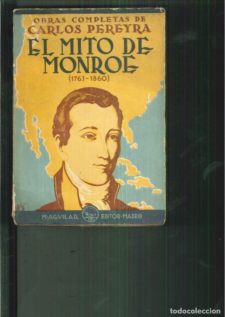 Libros antiguos: EL MITO DE MONROE (1763-1860). Carlos Pereyra - Foto 1