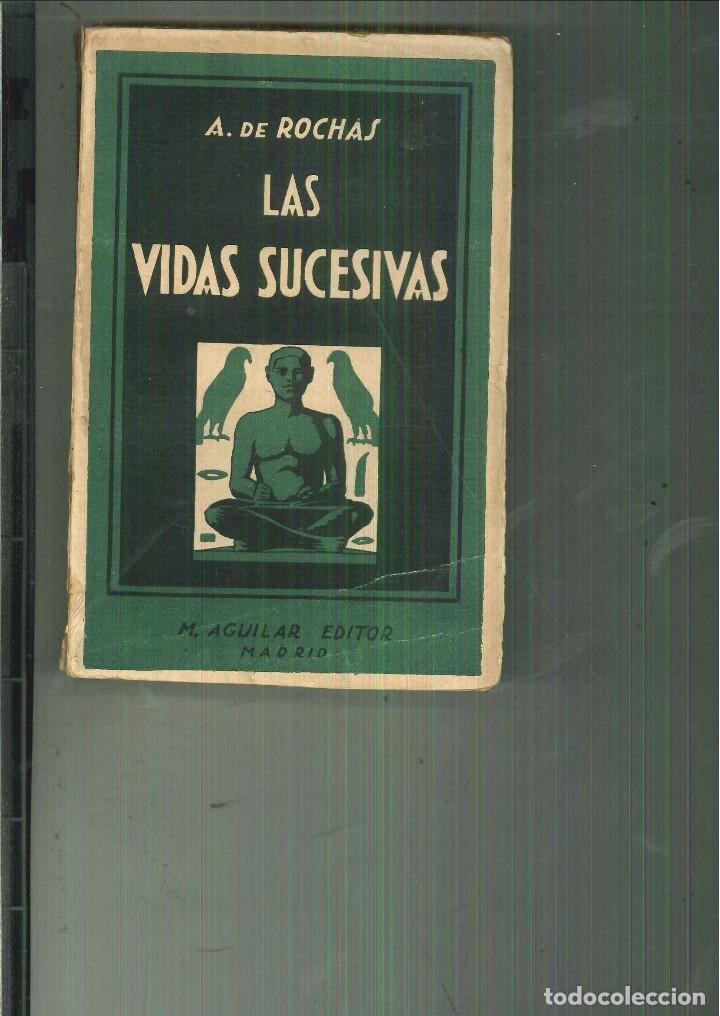 Libros antiguos: VIDAS SUCESIVAS. A. de Rochas - Foto 1