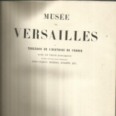 Libros antiguos: MUSÉE DE VERSAILLES. HENRI-MARTIN. FOURNE, JOUVET ET Cª EDITEURS. PARIS. 1878. Lote 62412292