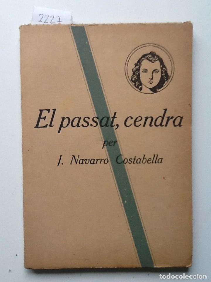 Libros antiguos: .EL PASSAT, CENDRA. 1926 NAVARRO COSTABELLA - Foto 1