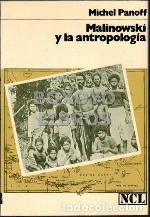 Libros antiguos: Malinowski y la antropolog&iacute;a - Michel Panoff - Foto 1