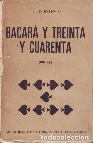 Libros antiguos: ESTESO, Luis: BACARA Y TREINTA Y CUARENTA (Novela). 1920 - Foto 1