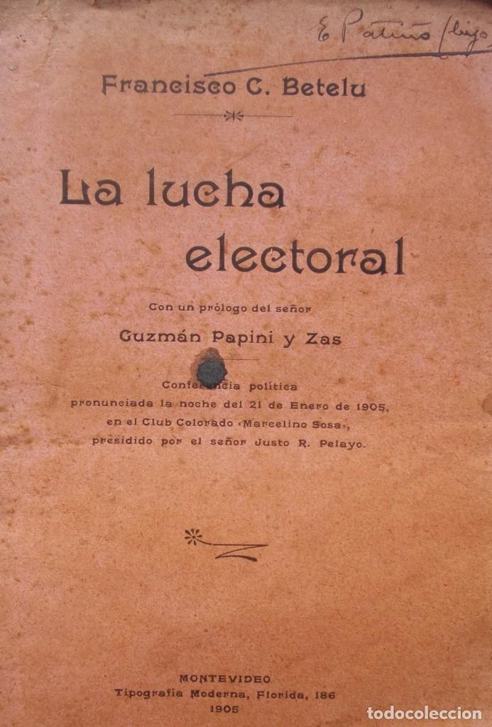 Antiquarische B&uuml;cher: URUGUAY Folleto Partido Colorado 1905 Francisco Betelu La Lucha electoral 1905 Guzman Papini Y Zas