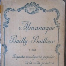 Libros antiguos: ALMANAQUE BAILLY-BAILLIERE O SEA PEQUEÑA ENCICLOPEDIA POPULAR DE LA VIDA PRACTICA 1918