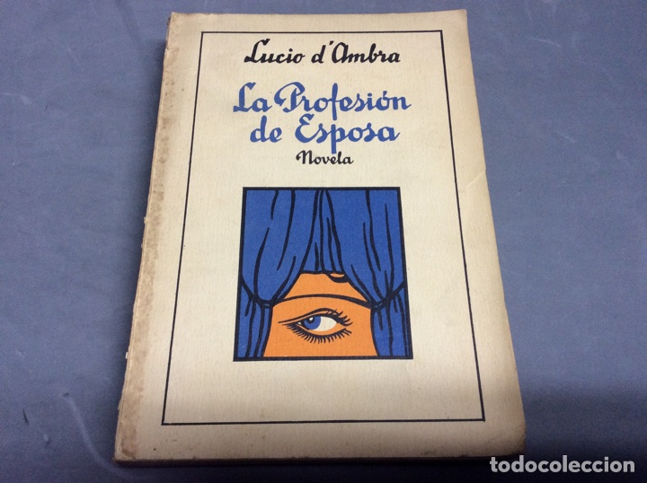 Libros antiguos: LA PROFESI&Oacute;N DE ESPOSA. / LUCIO D&acute;AMBRA, - Foto 1