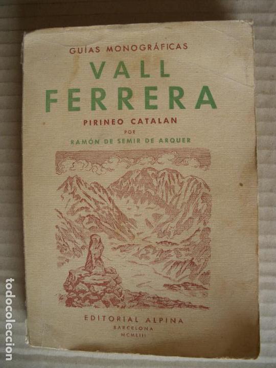 Libros antiguos: VALL FERRERA. RAMON DE SEMIR DE ARQUER. - Foto 1